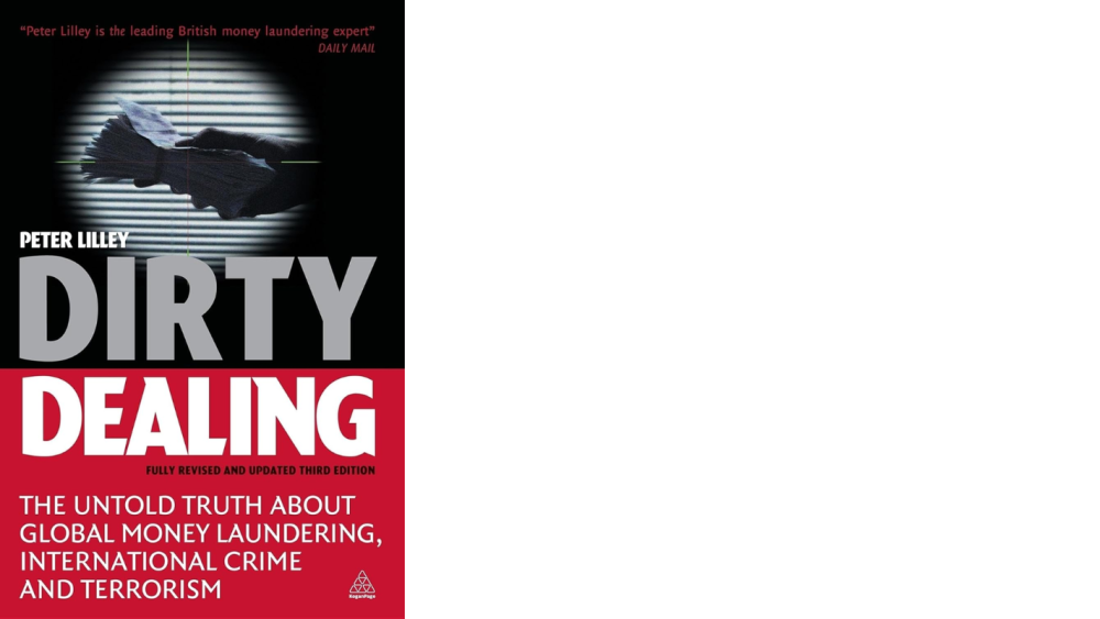 Dirty Dealing: The Untold Truth about Global Money Laundering, International Crime, and Terrorism