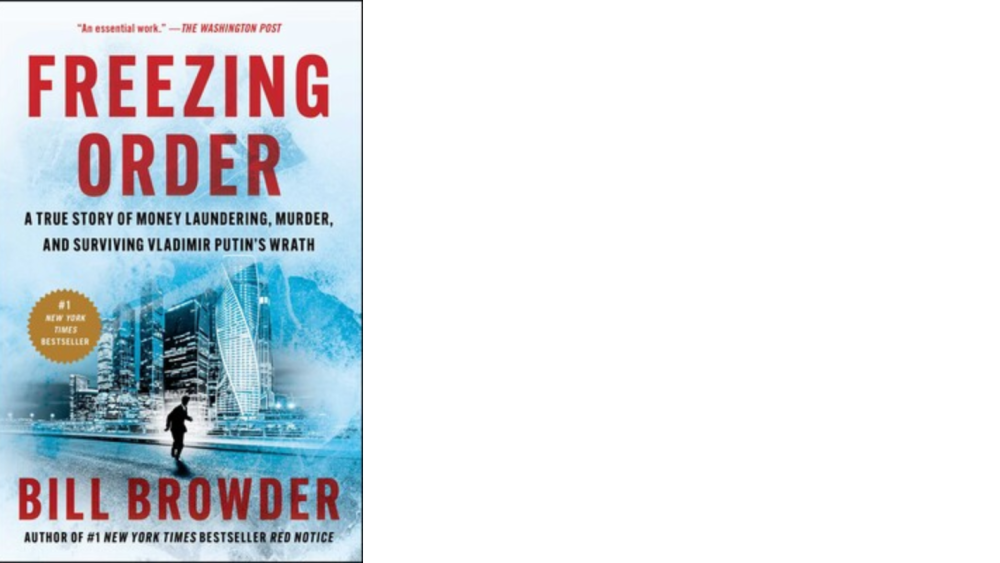 Freezing Order: A True Story of Money Laundering, Murder, and Surviving Vladimir Putin's Wrath