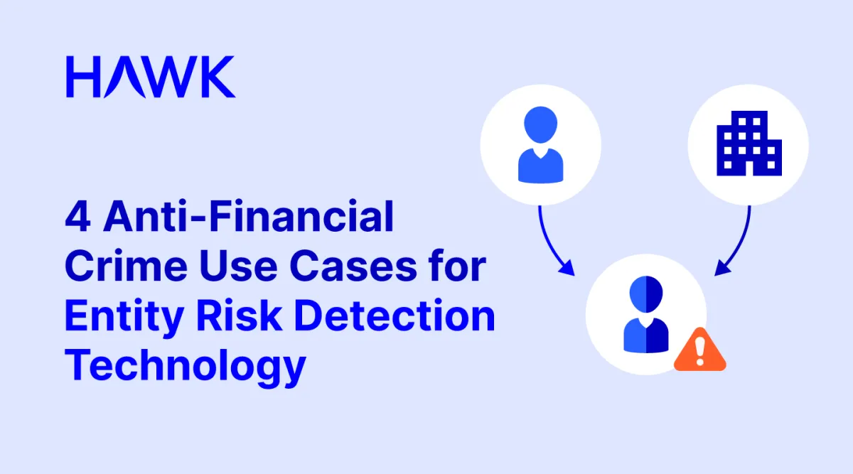 4 Anti-Financial Crime Use Cases for Entity Risk Detection Technology