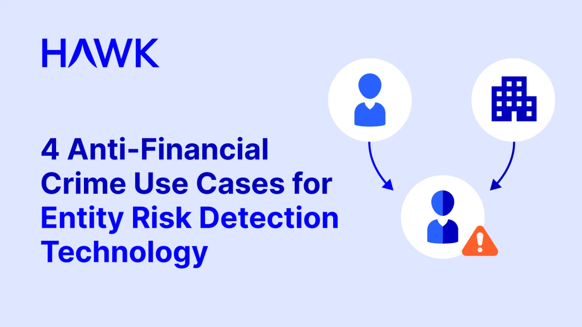 4 Anti-Financial Crime Use Cases for Entity Risk Detection Technology 	