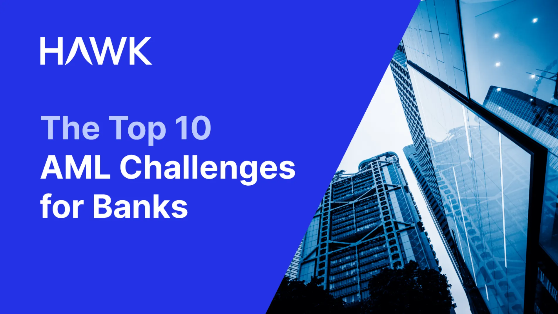 Top 10 AML Challenges for Banks
