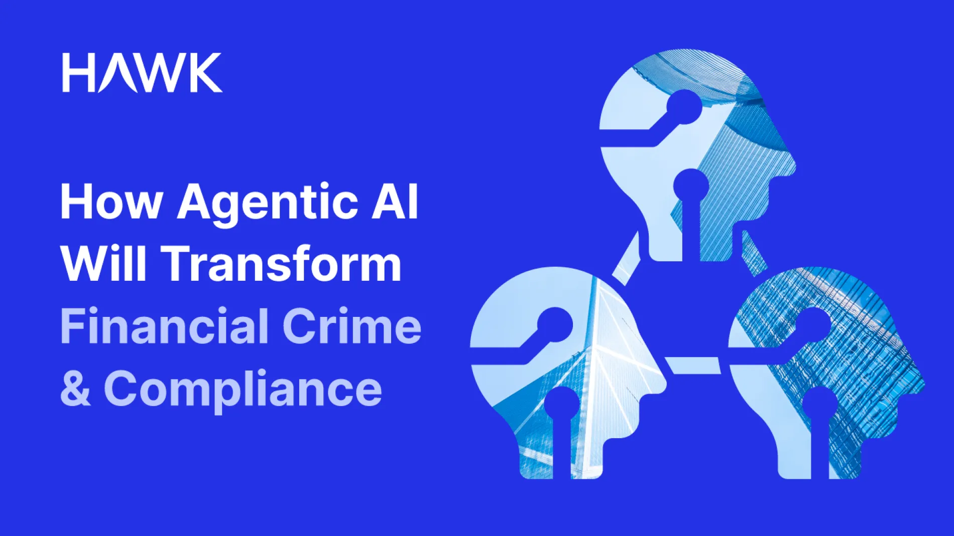 Agentic AI Transforms FinCrime & Compliance