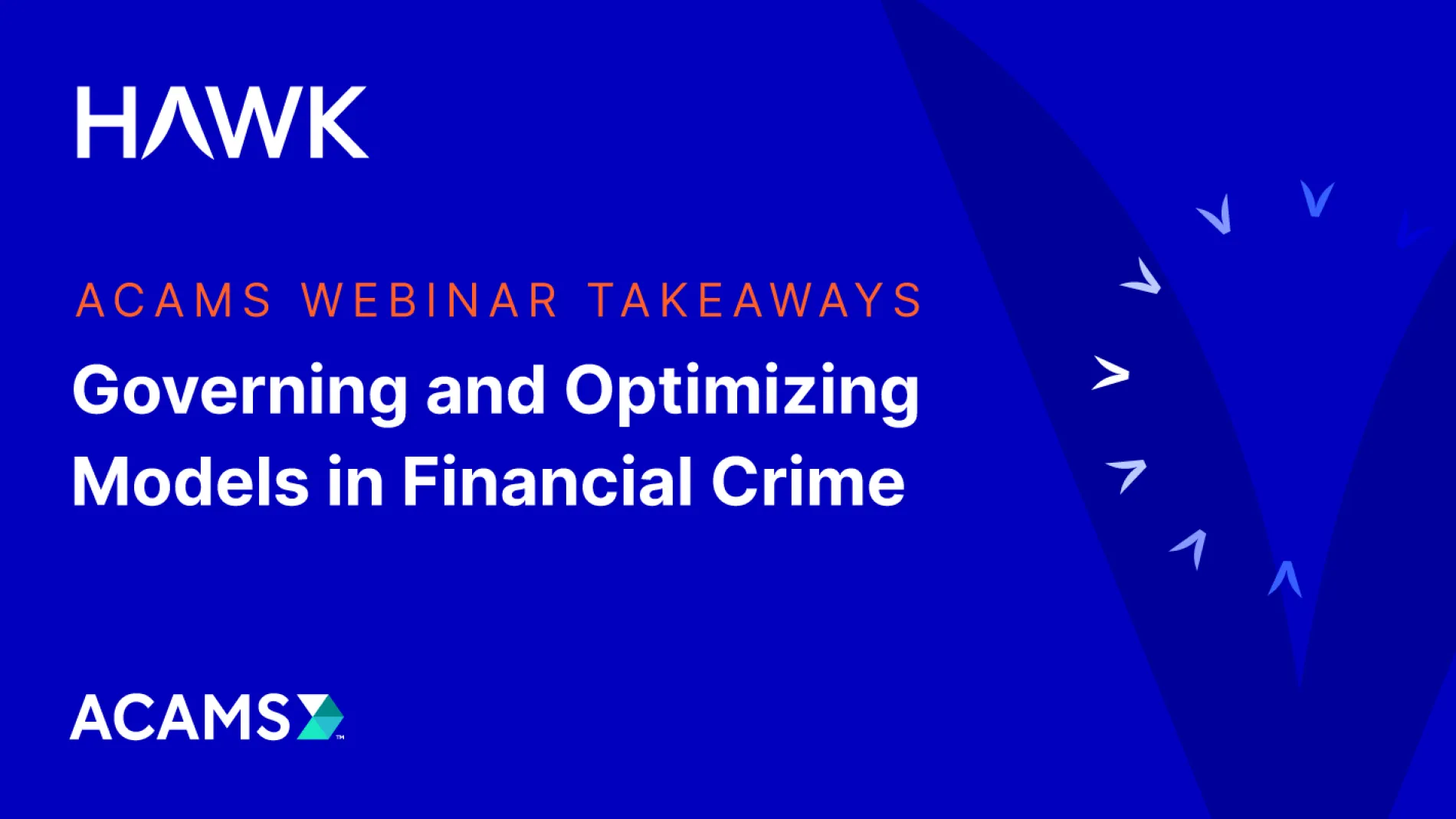 ACAMS Webinar: Governing and Optimizing Models in Financial Crime