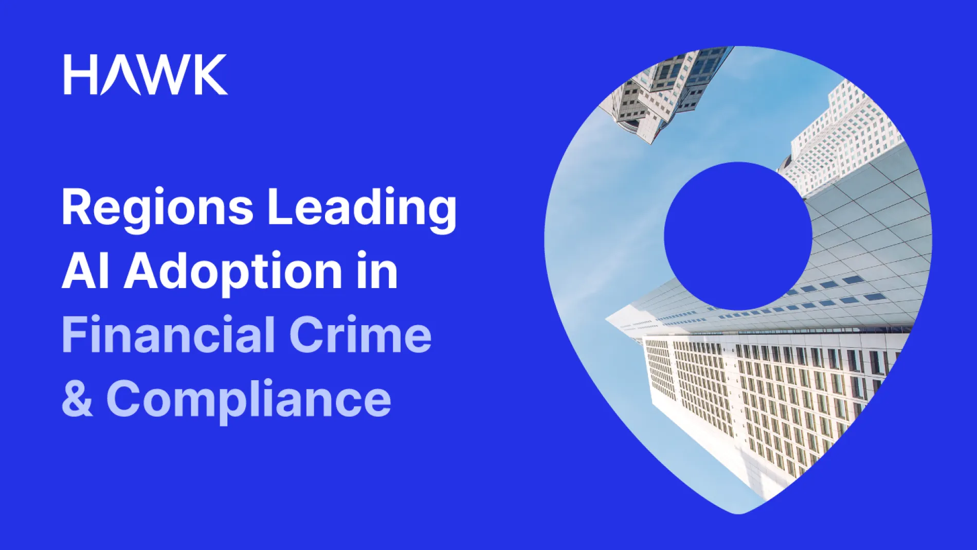 Regions Leading AI Adoption in Financial Crime & Compliance 