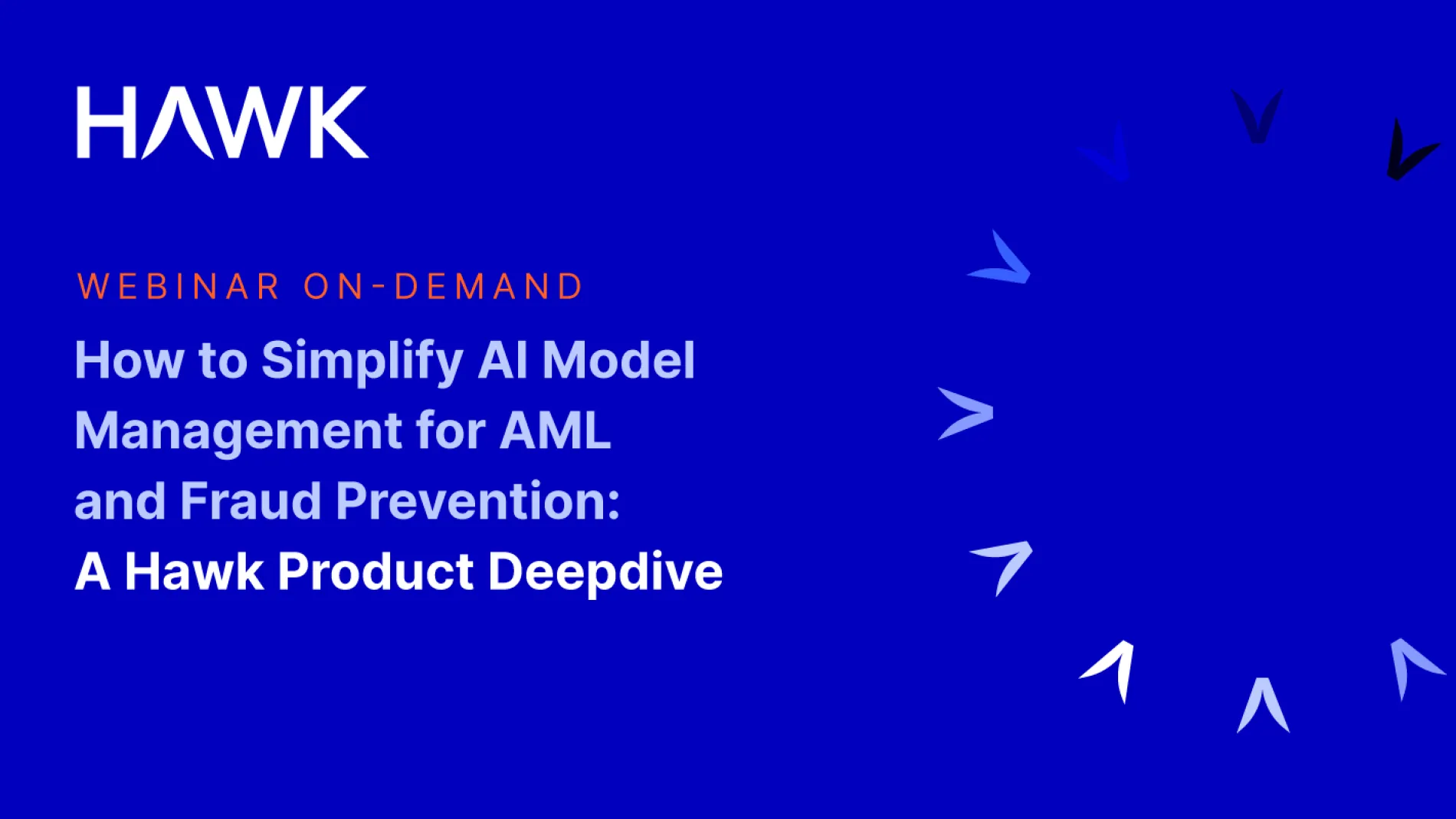 Webinar On-Demand: How to Simplify AI Model Management for AML & Fraud Prevention