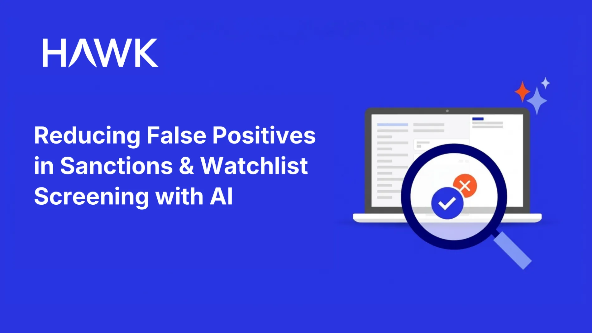 Reducing False Positives in Sanctions & Watchlist Screening with AI