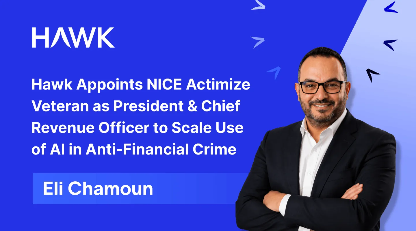 Hawk Appoints NICE Actimize Veteran as President &   Chief Revenue Officer to Scale Use of AI in Anti-Financial Crime 