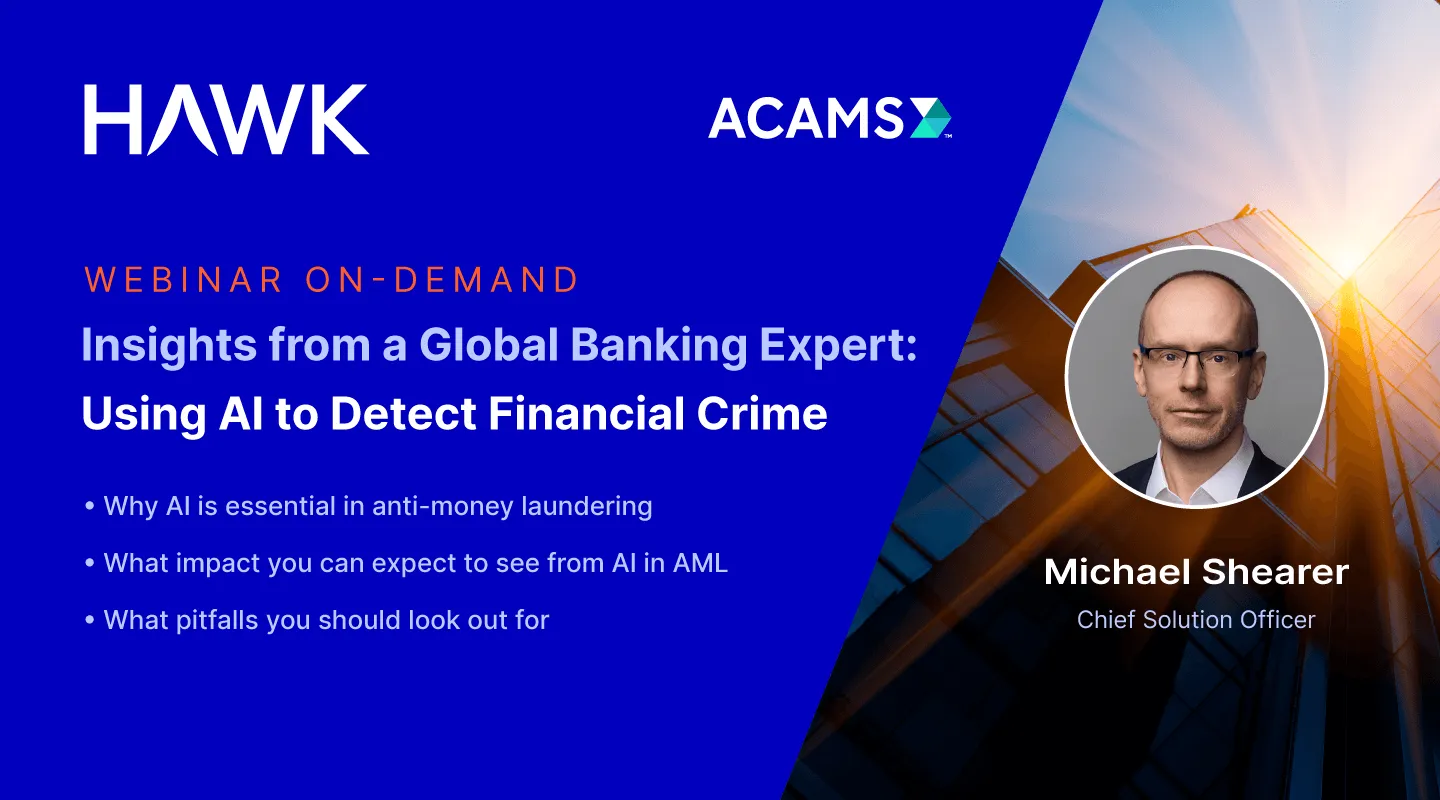 Hawk/ACAMS Webinar On-Demand: Insights from Global Banking Expert