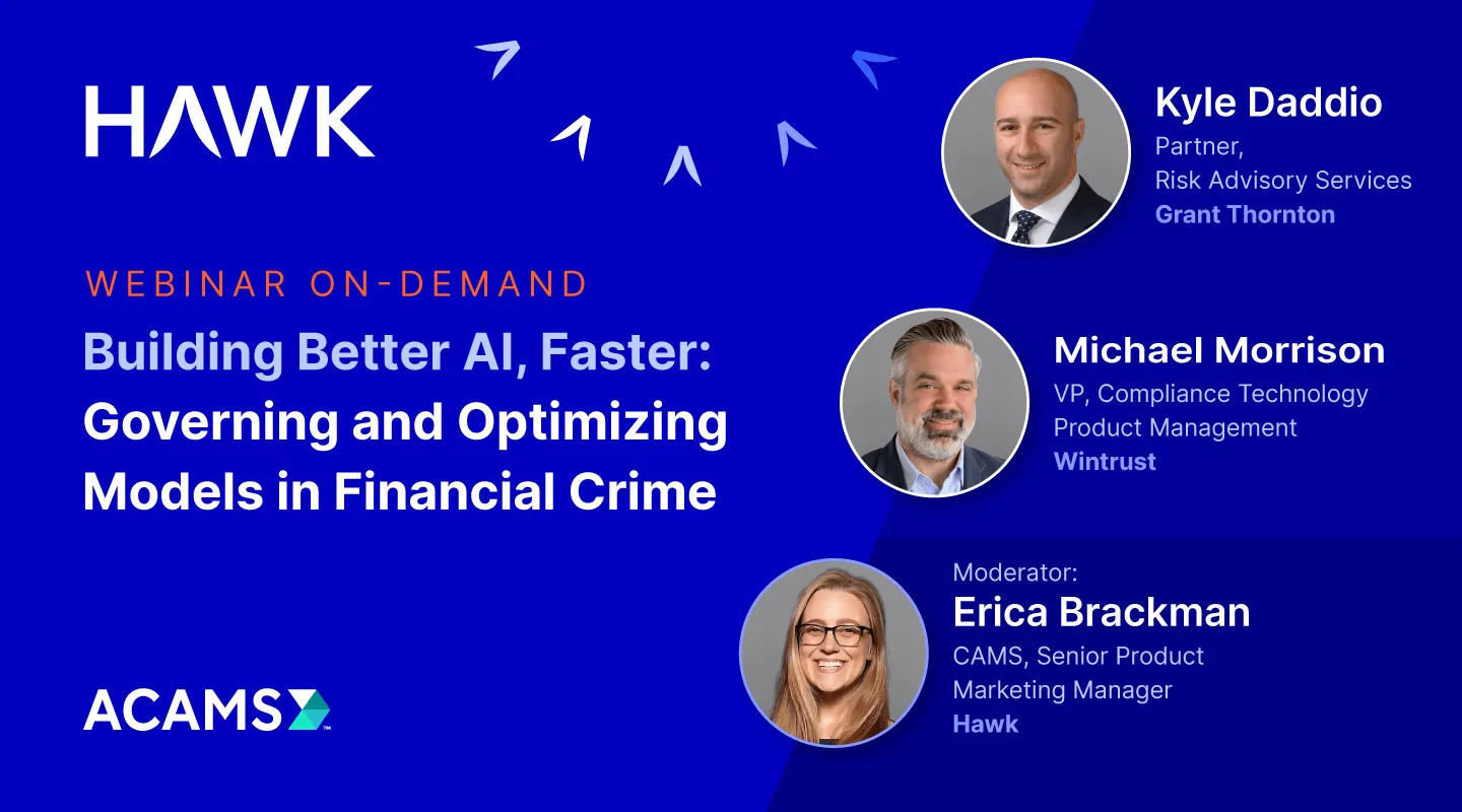 ACAMS/Hawk Webinar On-Demand : Governing and Optimizing Models in Financial Crime